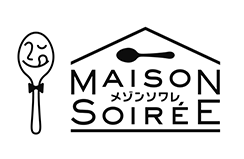 MAISON  SOIREE（メゾン ソワレ）